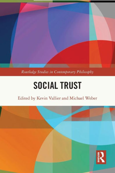 Social Trust (Routledge Studies In Contemporary Philosophy)