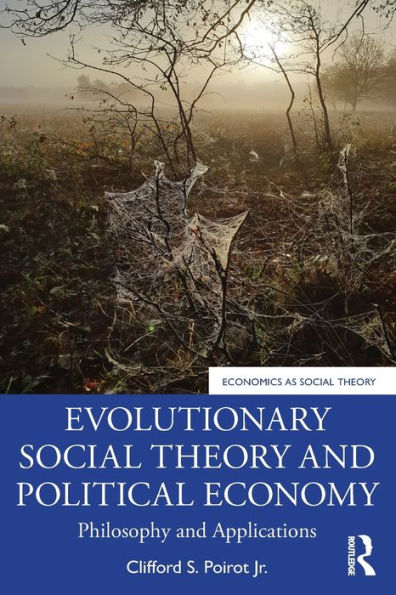 Evolutionary Social Theory And Political Economy (Economics As Social Theory)