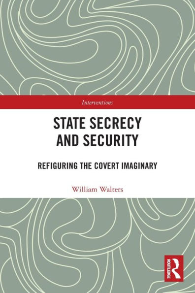 State Secrecy And Security (Interventions)