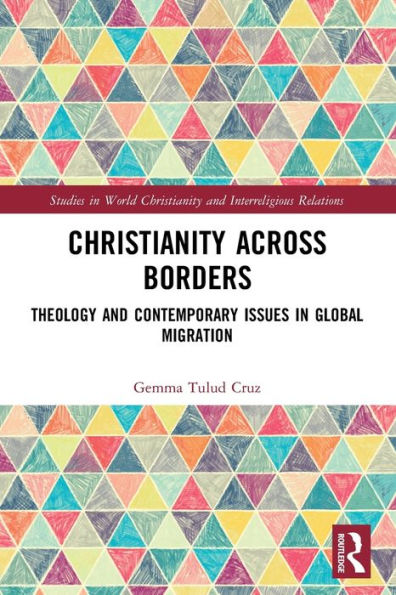Christianity Across Borders (Studies In World Christianity And Interreligious Relations)
