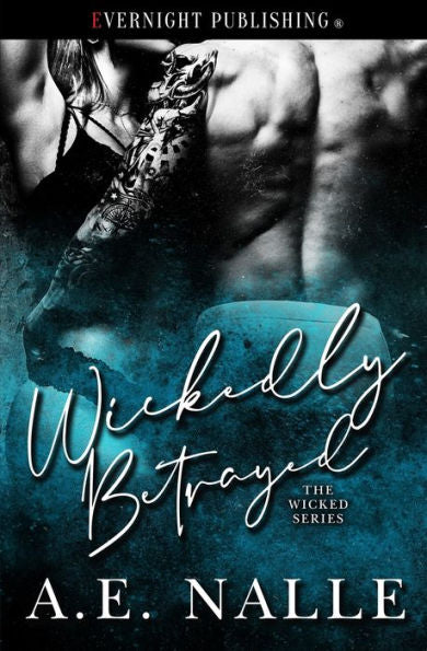 Wickedly Betrayed (The Wicked Series)