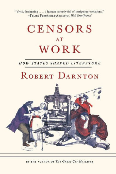Censors At Work: How States Shaped Literature