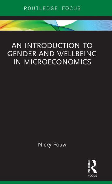 An Introduction To Gender And Wellbeing In Microeconomics (Routledge Focus)