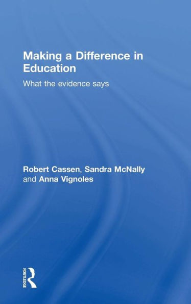 Making A Difference In Education: What The Evidence Says - 9780415529211