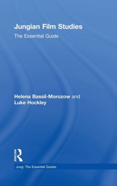 Jungian Film Studies: The Essential Guide (Jung: The Essential Guides)