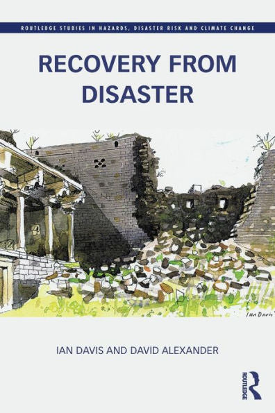 Recovery From Disaster (Routledge Studies In Hazards, Disaster Risk And Climate Change) - 9780415611770