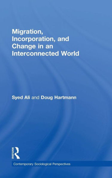 Migration, Incorporation, And Change In An Interconnected World (Sociology Re-Wired)