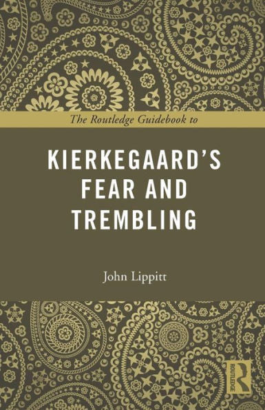 The Routledge Guidebook To Kierkegaard’S Fear And Trembling (The Routledge Guides To The Great Books)