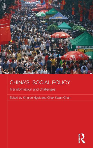 China's Social Policy: Transformation And Challenges (Comparative Development And Policy In Asia)
