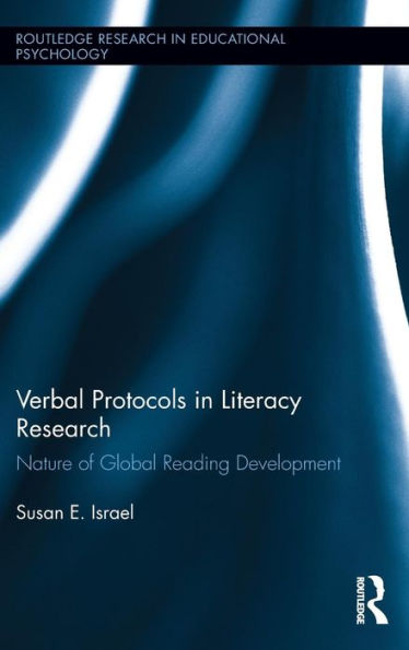 Verbal Protocols In Literacy Research: Nature Of Global Reading Development (Routledge Research In Educational Psychology)