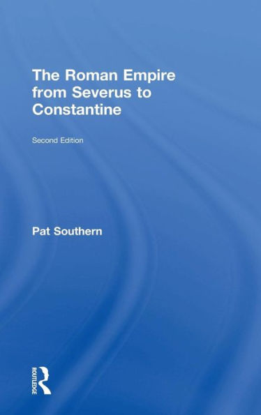 The Roman Empire From Severus To Constantine