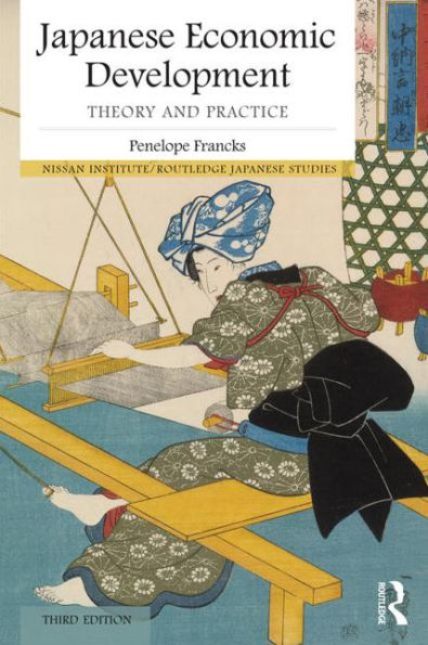 Japanese Economic Development: Theory And Practice (Nissan Institute/Routledge Japanese Studies) - 9780415739344