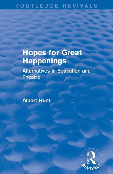 Hopes For Great Happenings (Routledge Revivals)