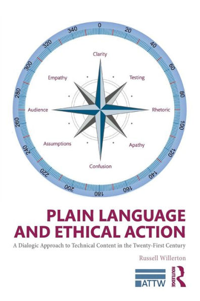 Plain Language And Ethical Action (Attw Series In Technical And Professional Communication)