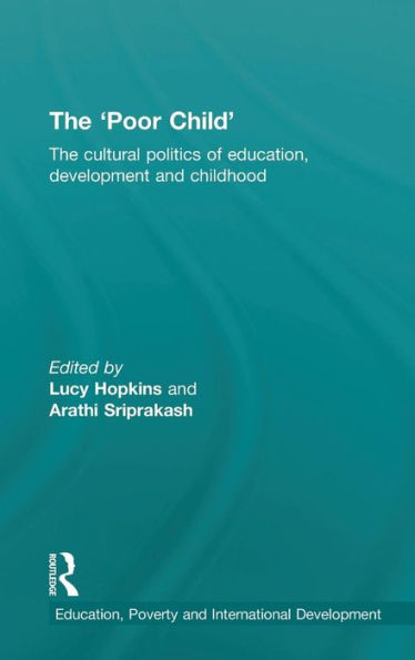 The 'Poor Child' (Education, Poverty And International Development)