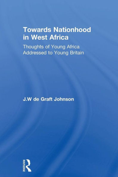 Towards Nationhood In West Africa