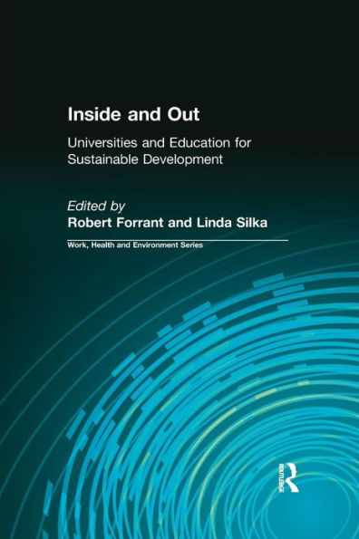Inside And Out: Universities And Education For Sustainable Development (Work, Health And Environment Series)