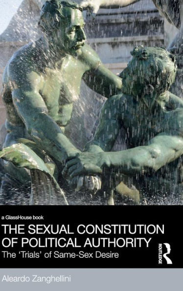 The Sexual Constitution Of Political Authority: The 'Trials' Of Same-Sex Desire (Social Justice)