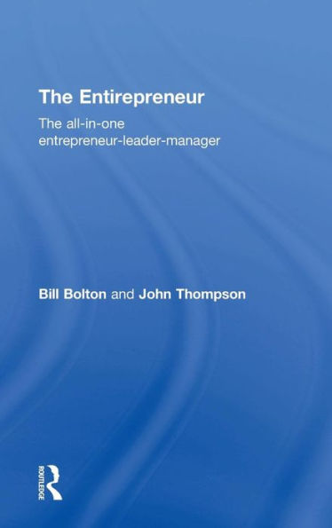 The Entirepreneur: The All-In-One Entrepreneur-Leader-Manager - 9780415858656