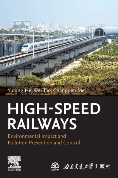 High-Speed Railways: Environmental Impact And Pollution Prevention And Control