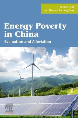 Energy Poverty In China: Evaluation And Alleviation