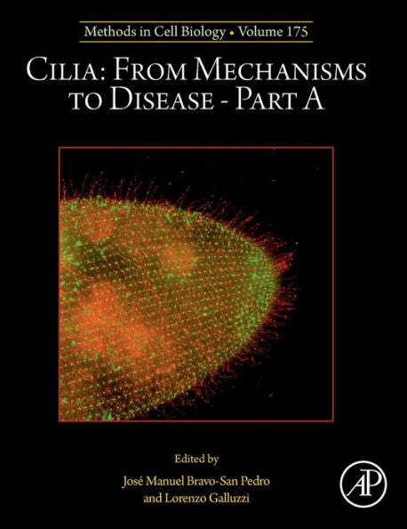 Cilia: From Mechanisms To Disease–Part A (Volume 175) (Methods In Cell Biology, Volume 175)
