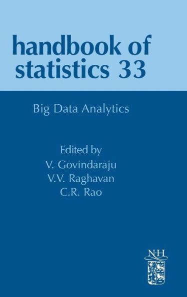Big Data Analytics (Volume 33) (Handbook Of Statistics, Volume 33)