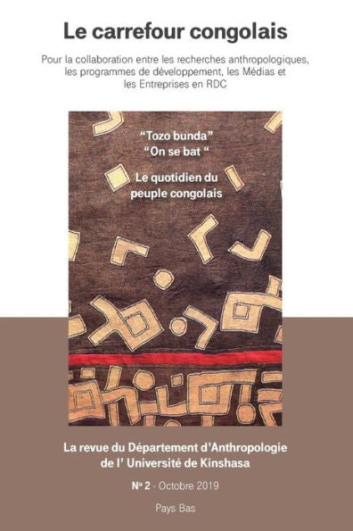 Le Carrefour Congolais, No 2: "Tozo Bunda" Le Quotidien Du Peuple Congolais (French Edition)