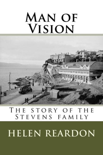 Man Of Vision: The Story Of The Stevens Family