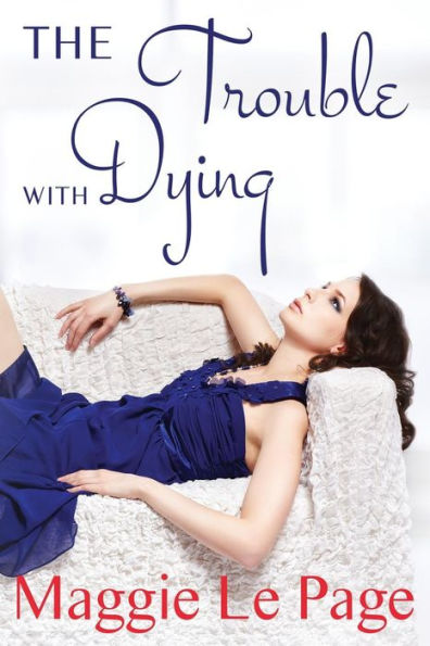 The Trouble With Dying