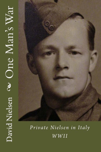 One Man's War: Private Nielsen In Italy