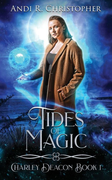 Tides Of Magic (Charley Deacon)
