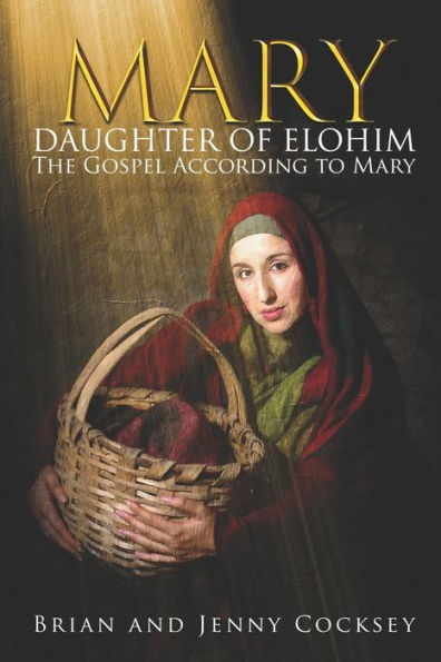 María Hija De Elohim: El Evangelio Según María