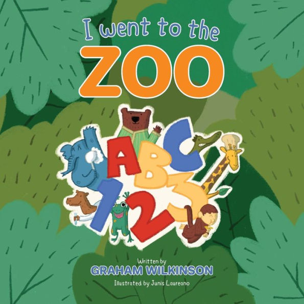 I Went To The Zoo: Abc 123