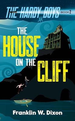 The House On The Cliff: The Hardy Boys Book 2 (The Hardy Boys, 2)