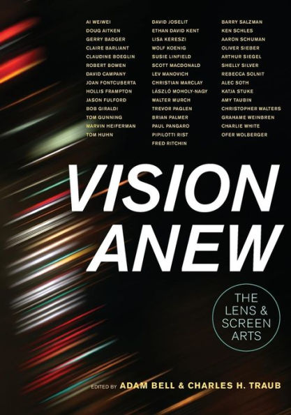 Vision Anew: The Lens And Screen Arts