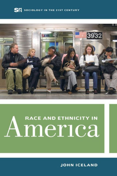 Race And Ethnicity In America (Sociology In The Twenty-First Century) (Volume 2)