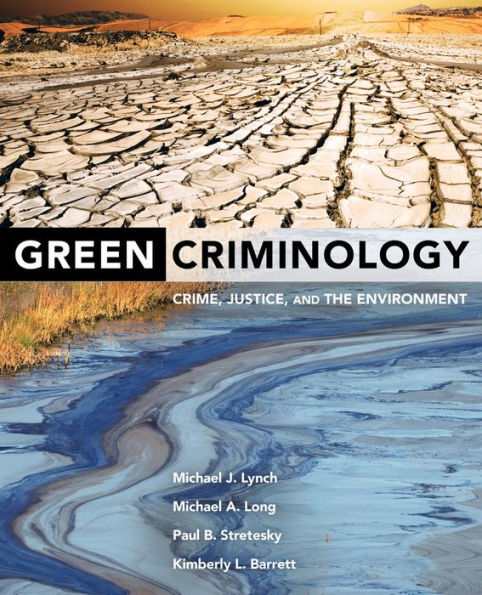 Green Criminology: Crime, Justice, And The Environment