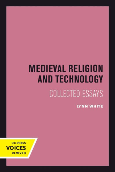 Medieval Religion And Technology: Collected Essays (Center For Medieval And Renaissance Studies, Ucla)