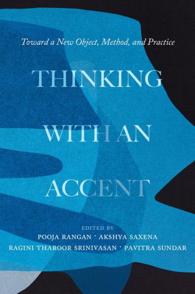 Thinking With An Accent (California Studies In Music, Sound, And Media) (Volume 3)