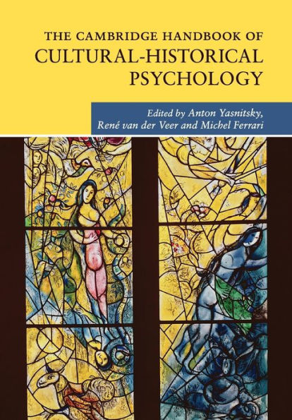 The Cambridge Handbook Of Cultural-Historical Psychology (Cambridge Handbooks In Psychology)