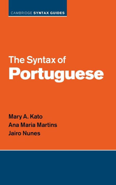 The Syntax Of Portuguese (Cambridge Syntax Guides)
