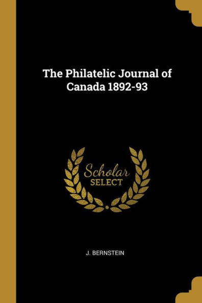 The Philatelic Journal Of Canada 1892-93