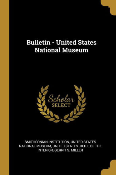 Bulletin - United States National Museum - 9780530552002