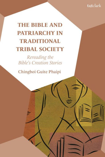 The Bible And Patriarchy In Traditional Tribal Society: Re-Reading The Bible’S Creation Stories