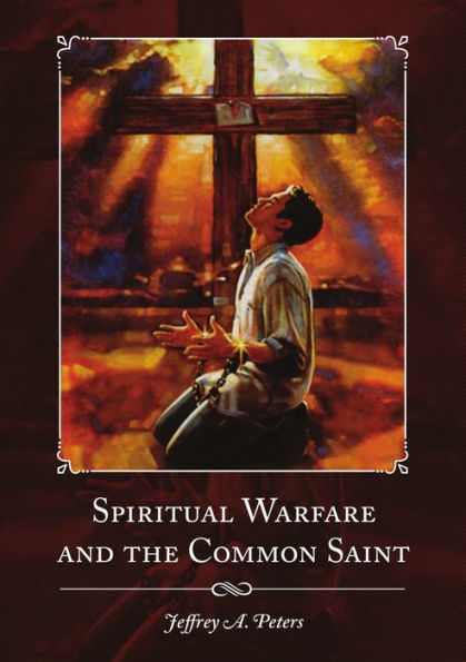 Spiritual Warfare And The Common Saint