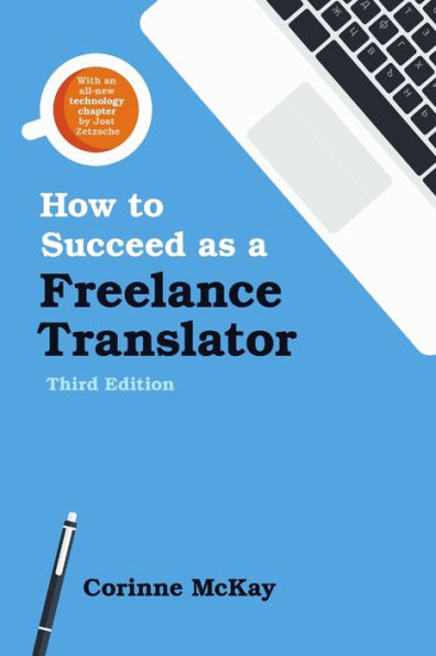 How To Succeed As A Freelance Translator, Third Edition