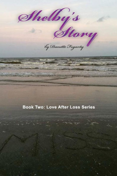Shelby's Story (Love After Loss Series)