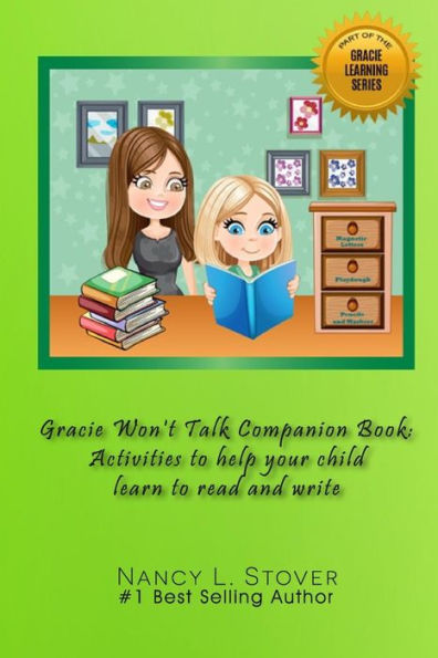 Gracie Won’T Talk Companion Book: Activities To Help Your Child Learn To Read And Write