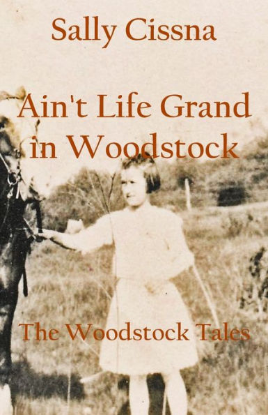 Ain'T Life Grand In Woodstock (The Woodstock Tales)